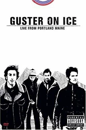 Постер: Guster on Ice: Live From Portland, Maine