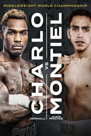 Постер: Jermall Charlo vs. Juan Macias Montiel
