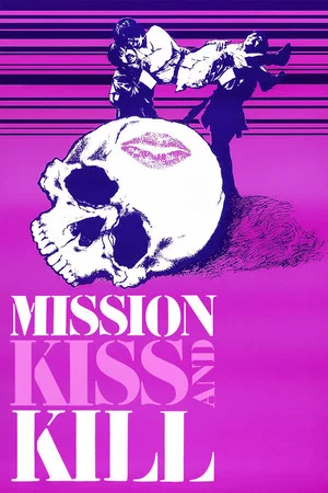 Постер: Mission Kiss and Kill