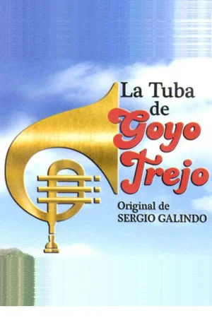 Постер: La Tuba de Goyo Trejo