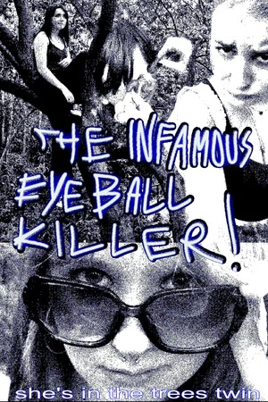 Постер: The Infamous Eyeball Killer
