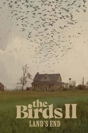 Постер: Don't Remake Hitchcock Movies: Looking Back at The Birds II: Land's End