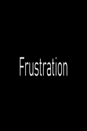 Постер: Frustration