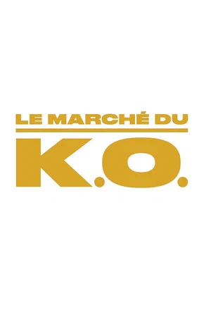 Постер: Le marché du K.O.