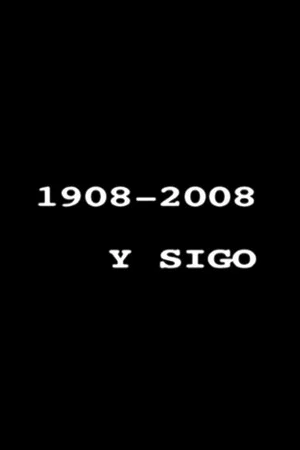 Постер: 1908-2008 y sigo