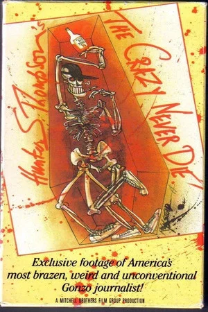 Постер: Hunter S. Thompson: The Crazy Never Die