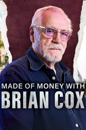 Постер: Made of Money with Brian Cox