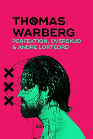 Постер: Thomas Warberg: Perfektion, overskud og andre lorteord