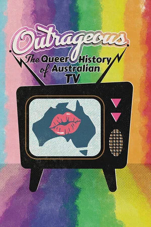 Постер: Outrageous: The Queer History of Australian TV