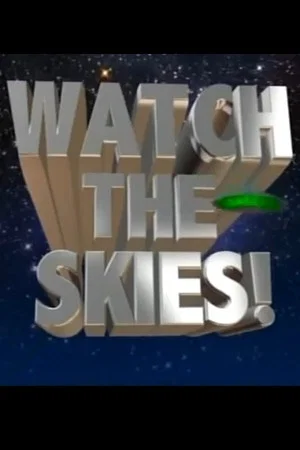 Постер: Watch the Skies!: Science Fiction, the 1950s and Us