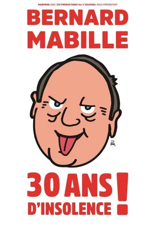Постер: Bernard Mabille - 30 Ans D'Insolence
