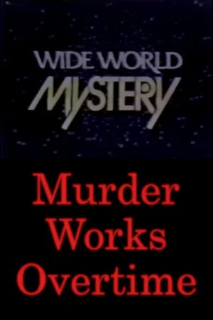Постер: Murder Works Overtime