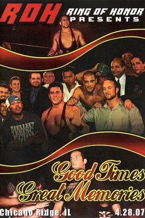 Постер: ROH: Good Times, Great Memories