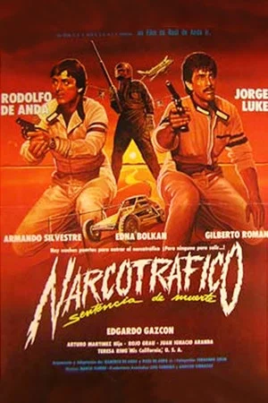 Постер: Narcotráfico: Sentencia De Muerte