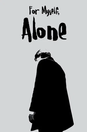 Постер: For Myself, Alone