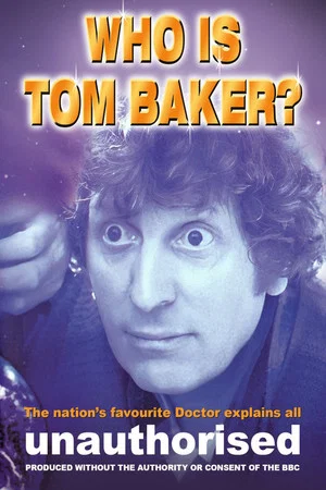 Постер: Who is Tom Baker?