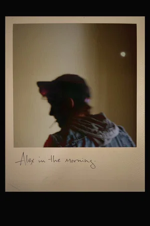 Постер: Alex in the Morning