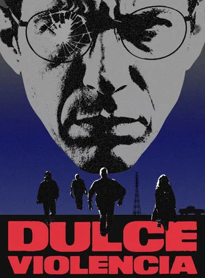 Постер: Dulce Violencia (aka Sweet Violence)