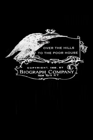 Постер: Over the Hills to the Poor House