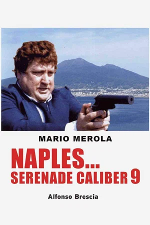Постер: Naples... Serenade Caliber 9