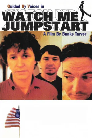 Постер: Guided By Voices: Watch Me Jumpstart