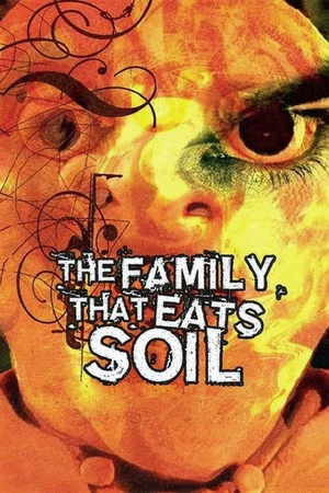 Постер: The Family That Eats Soil