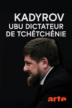 Постер: Kadyrov, The Dictator of Chechnya