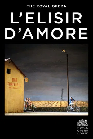 Постер: Royal Opera House: L’Elisir d’Amore
