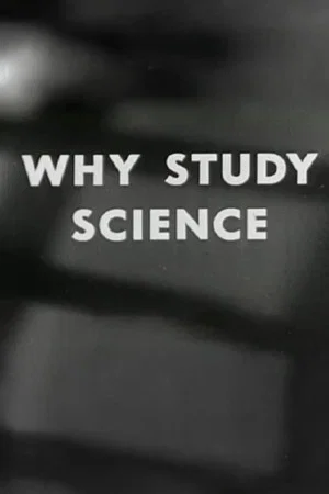 Постер: Why Study Science?