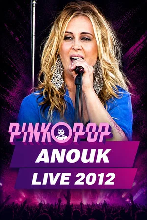 Постер: Anouk - Live at Pinkpop 2012