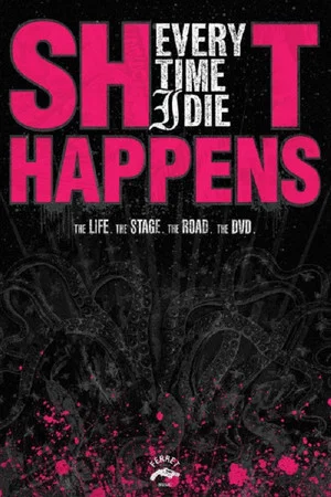 Постер: Every Time I Die: Shit Happens