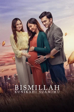 Постер: Bismillah Kunikahi Suamimu