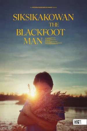 Постер: Siksikakowan: The Blackfoot Man