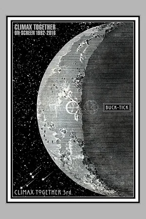 Постер: BUCK-TICK Climax Together on Screen 1992-2016