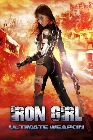 Постер: Iron Girl: Ultimate Weapon
