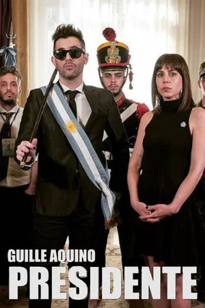 Постер: Guille Aquino Presidente