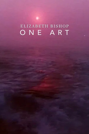 Постер: Elizabeth Bishop: One Art