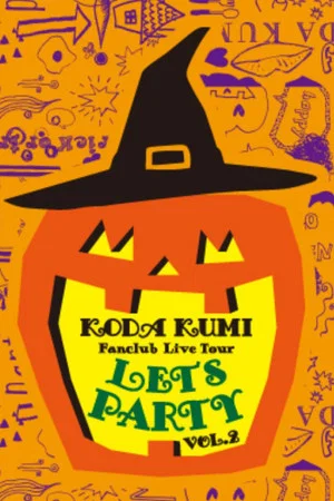 Постер: KODA KUMI Fanclub Live Tour ~Let's Party Vol.2~ LIVE