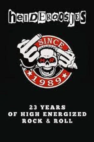 Постер: Heideroosjes - 23 Years Of High Energized Rock & Roll