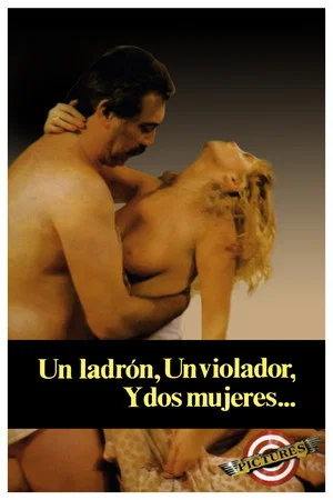 Постер: Un ladrón, un violador y dos mujeres