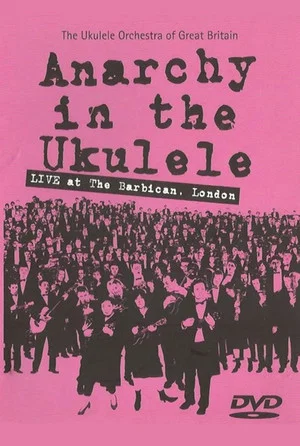 Постер: The Ukulele Orchestra of Great Britain - Anarchy in The Ukulele