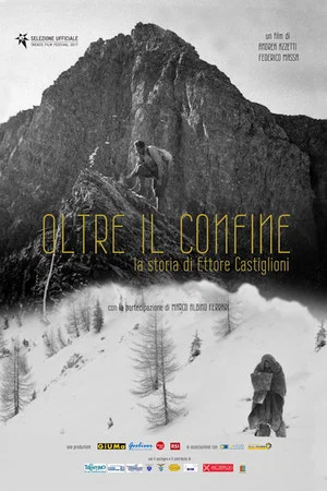 Постер: Oltre il confine - La storia di Ettore Castiglioni