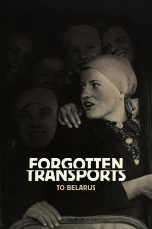 Постер: Forgotten Transports to Belarus