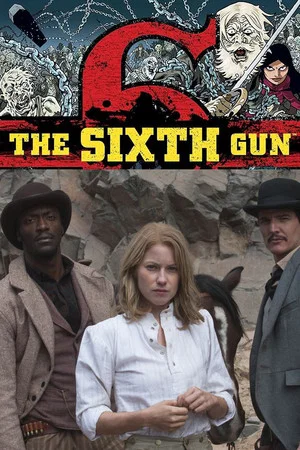Постер: The Sixth Gun