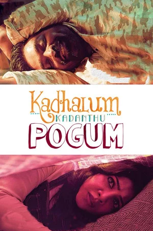 Постер: Kadhalum Kadanthu Pogum