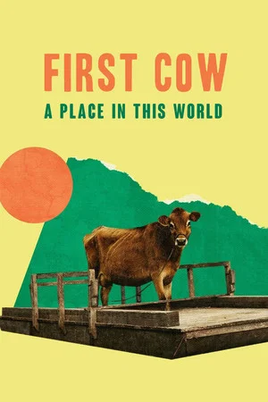 Постер: First Cow: A Place in This World