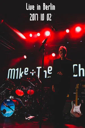 Постер: Mike + The Mechanics | Live in Berlin 2017