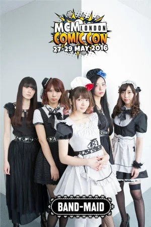 Постер: BAND-MAID - MCM London Comic Con