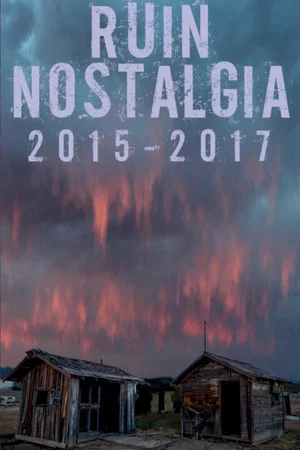 Постер: Ruin Nostalgia