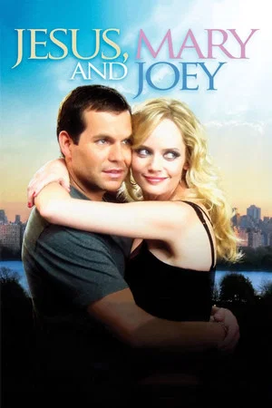 Постер: Jesus, Mary and Joey
